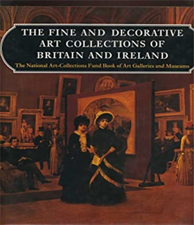 9780297787266-The fine and decorative art collections of Britain and Ireland.